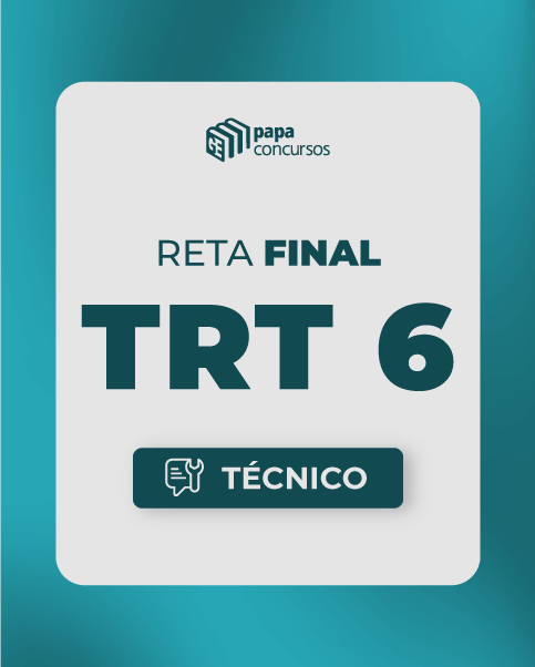 RETA FINAL TRT-6 | Tcnico Judicirio / rea Administrativa